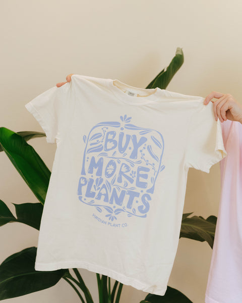 Buy More Plants T-Shirt