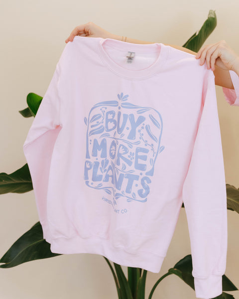 Buy More Plants Crewneck