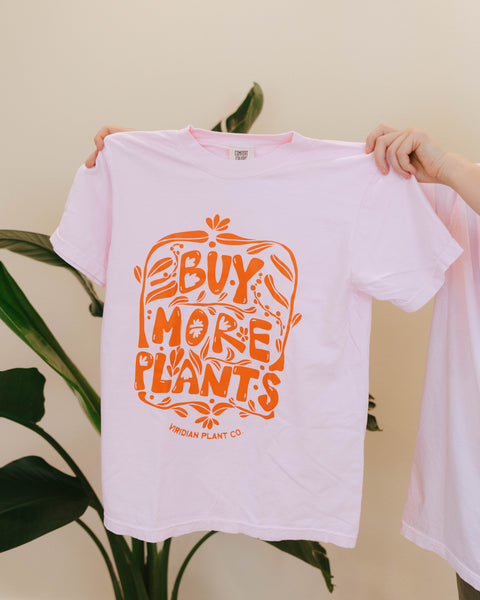 Buy More Plants T-Shirt