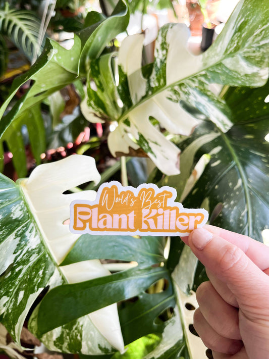 World's Best Plant Killer Sticker
